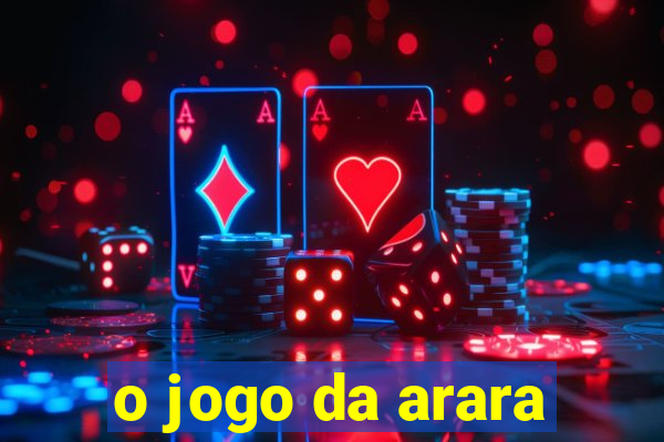 o jogo da arara